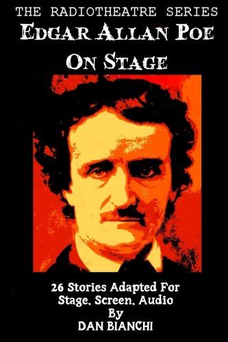 Edgar Allan Poe On Stage 26 Stories Adapted For Stage Screen Audio The Radiotheatre Series Volume 3 PDF