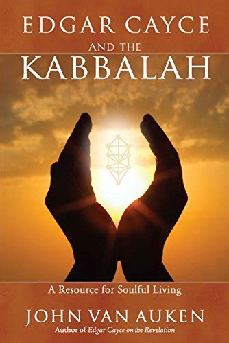 Edgar Cayce and the Kabbalah Resources for Soulful Living Kindle Editon