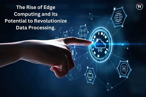 Edge Computing: Revolutionizing Data Processing and Decision-Making at the Edge