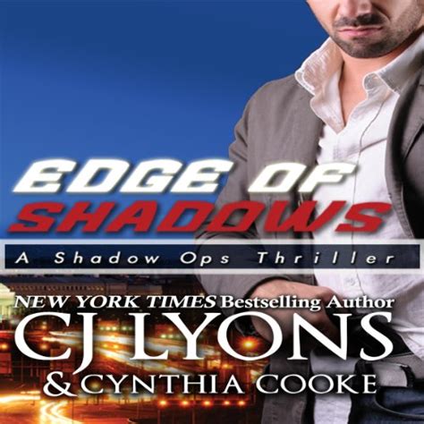 Edge of Shadows A Shadow Ops Thriller CJ Lyons Shadow Ops Volume 3 Kindle Editon