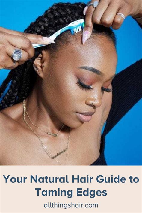 Edges for Hair: 101 Ways to Tame and Style