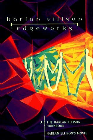 Edgeworks The Harlan Ellison Hornbook and Harlan Ellison s Movie Edgeworks 3 Kindle Editon