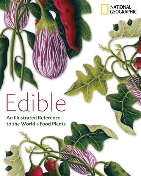 Edible An Illustrated Guide to the World s Food Plants Epub