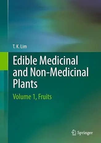 Edible Medicinal and Non-Medicinal Plants, Vol. 1 Reader