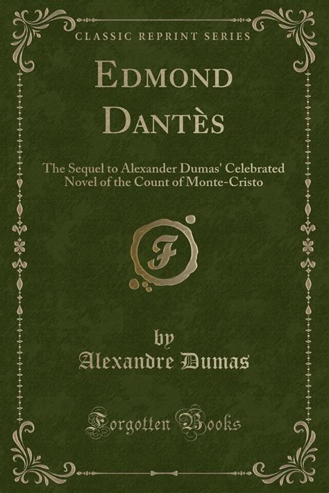 Edmond Dantes The Sequel to Alexander Dumas Celebrated Novel of the Count of Monte Cristo Kindle Editon