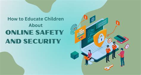 Educate children about online safety: