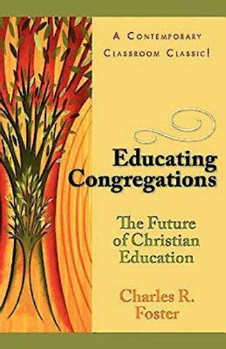 Educating Congregations The Future of Christian Education PDF