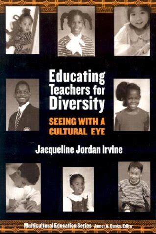 Educating Teachers for Diversity Seeing with a Cultural Eye Multicultural Education Series Doc