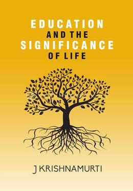 Education and the Significance of Life Kindle Editon