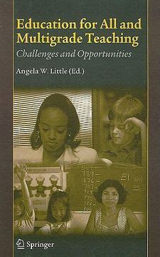 Education for All and Multigrade Teaching Challenges and Opportunities 1st Edition Reader