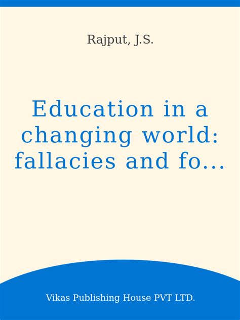 Education in a Changing World Fallacies and Forces Doc