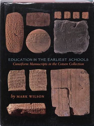 Education in the Earliest Schools Cuneiform Manuscripts in the Cotsen Collection PDF