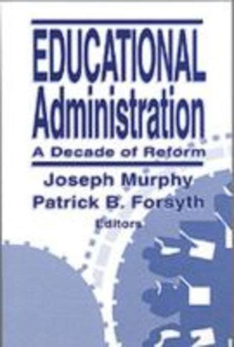 Educational Administration A Decade of Reform PDF