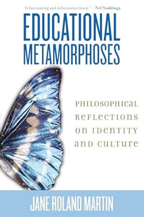 Educational Metamorphoses: Philosophical Reflections on Identity and Culture PDF