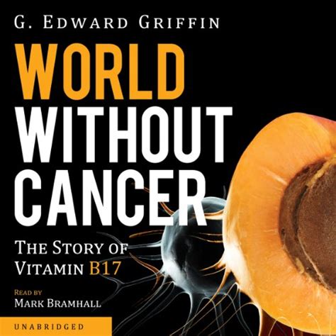 Edward Griffin's World Without Cancer