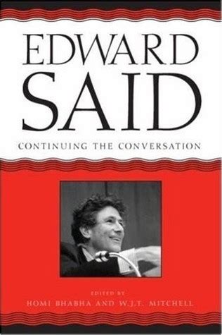 Edward Said: Continuing the Conversation Reader