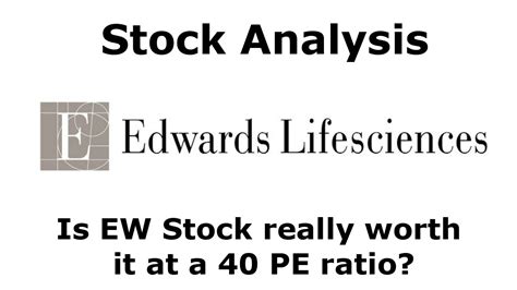 Edwards Lifesciences Corp Stock: A Comprehensive Analysis