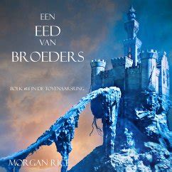 Een Eed Van Broeders Boek 14 In De Tovenaarsring Dutch Edition Reader
