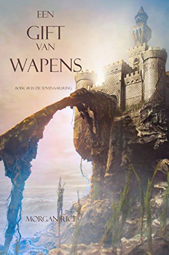 Een Gift Van Wapens Boek 8 In De Tovenaarsring Dutch Edition Doc