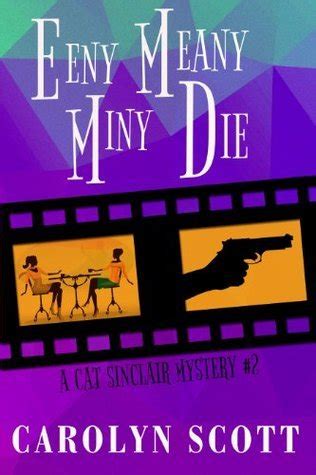 Eeny Meany Miny Die A funny romantic mystery Cat Sinclair Mysteries Book 2 Kindle Editon