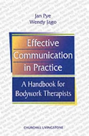 Effective Communication in Practice A Handbook for Bodywork Therapists 1st Edition Epub