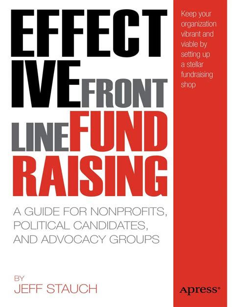 Effective Frontline Fundraising A Guide for Nonprofits, Political Candidates, and Advocacy Groups Epub