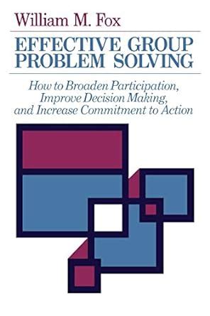 Effective Group Problem Solving How to Broaden Particpation Kindle Editon