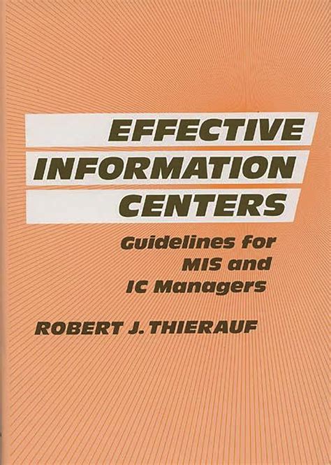Effective Information Centers Guidelines for MIS and IC Managers Reader