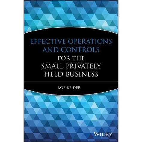 Effective Operations and Controls for the Small Privately Held Business PDF
