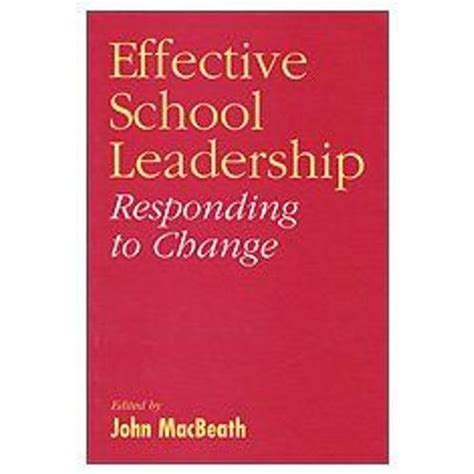 Effective School Leadership Responding to Change Reader