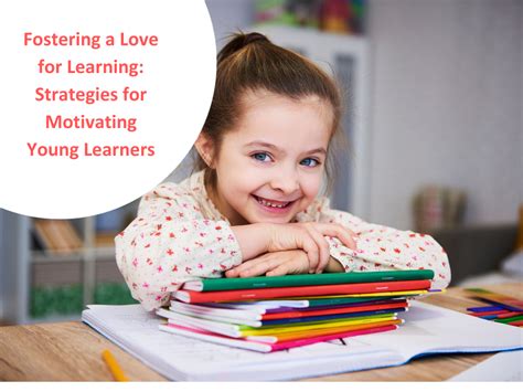 Effective Strategies for Fostering a Love of Education and the Arts