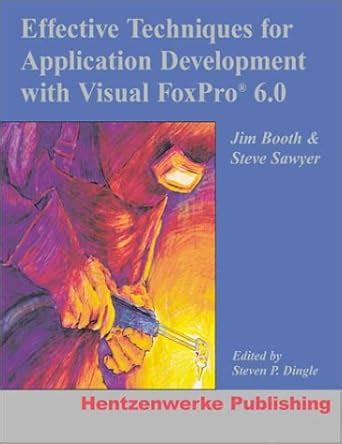 Effective.Techniques.for.Application.Development.with.Visual.FoxPro.6.0 Ebook PDF