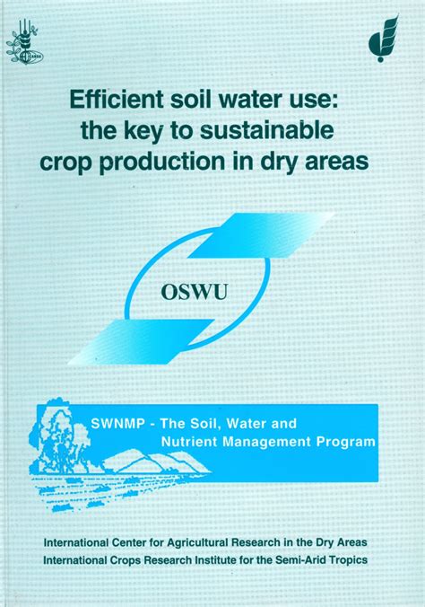 Efficient Soil Water Use The Key to Sustainable Crop Production in the Dry Areas of West Asia Doc