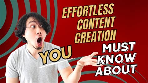 Effortless Content Creation: