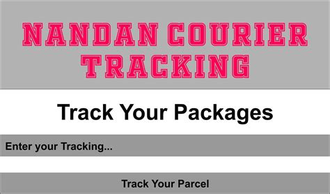 Effortless Package Tracking with Nandan Courier Tracking