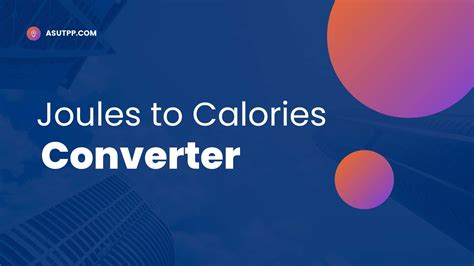 Effortlessly Convert Calories to Joules: The Ultimate Guide