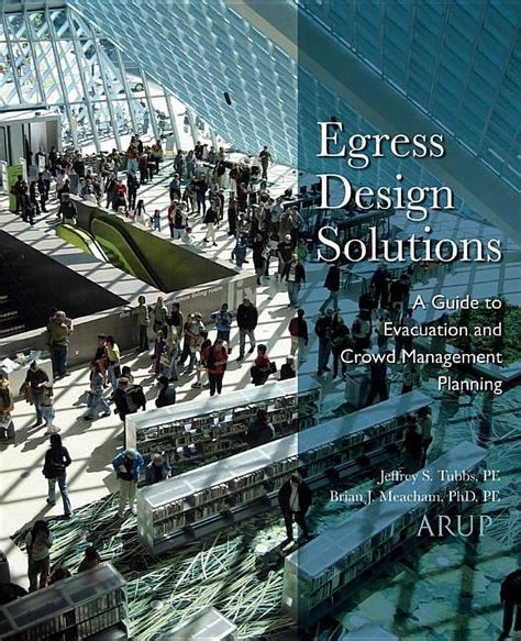 Egress Design Solutions A Guide to Evacuation and Crowd Management Planning Reader