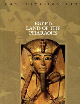 Egypt Land of the Pharaohs Lost Civilizations Epub
