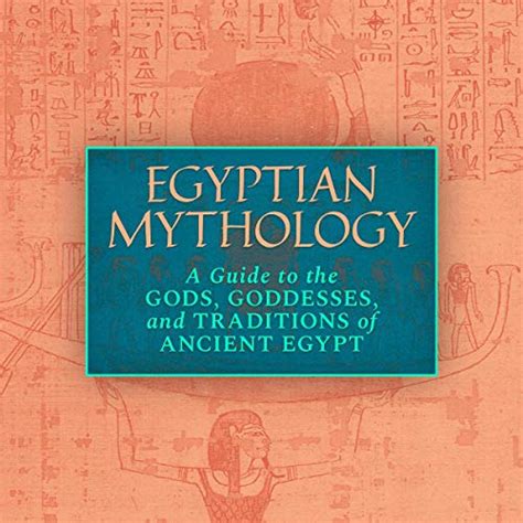 Egyptian Mythology A Guide to the Gods Goddesses and Traditions of Ancient Egypt Reader