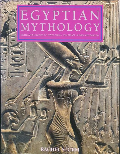 Egyptian Mythology Myths and Legends of Egypt Persia Asia Minor Sumer and Babylon Kindle Editon