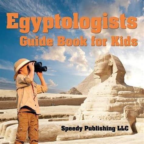 Egyptologists Guide Book For Kids Awesome Kids Travel Book