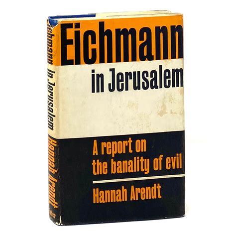 Eichmann in Jerusalem A Report on the Banality of Evil Revised and Enlarged