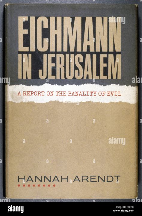 Eichmann in Jerusalem A Report on the Banality of Evil Revised and Enlarged