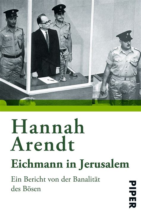 Eichmann in Jerusalem Ein Bericht von der Banalität des Bösen German Edition Doc