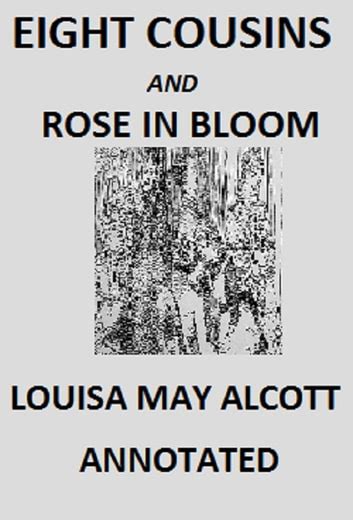 Eight Cousins and Rose in Bloom Doc