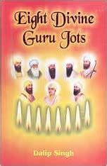 Eight Divine Guru Jots Guru Angad Dev to Guru Tegh Bahadur 1st Edition PDF