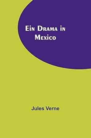 Ein Drama in Mexiko German Edition Kindle Editon