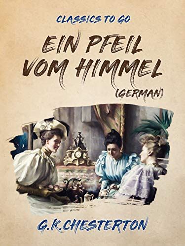 Ein Pfeil vom Himmel TREDITION CLASSICS German Edition Kindle Editon