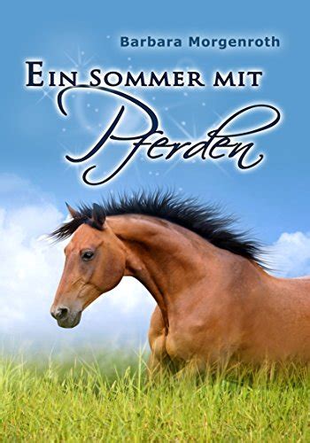 Ein Sommer mit Pferden German Edition