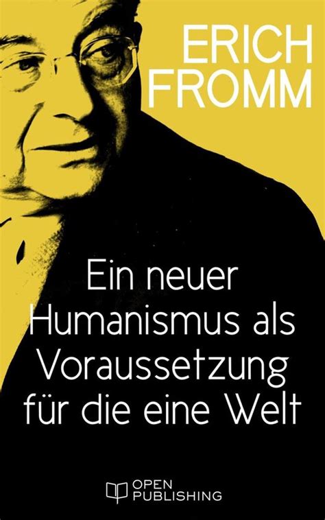 Ein neuer Humanismus als Voraussetzung fÃ¼r die eine Welt A New Humanism as a Condition for the One World German Edition Epub